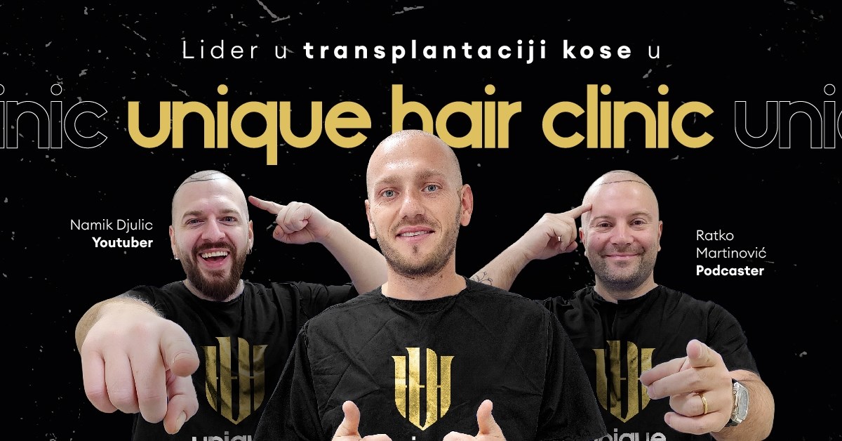 Unique Hair Clinic: Lider u transplantaciji kose u Sarajevu