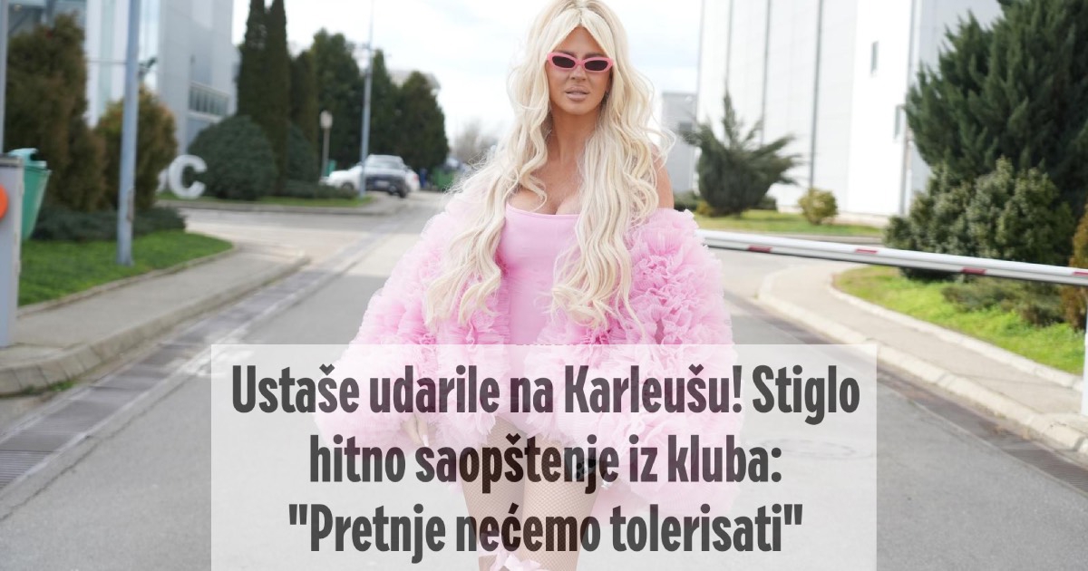 Drama oko Karleuše odjeknula u Srbiji: Pišu o "ustašama" i "srbomrscima"