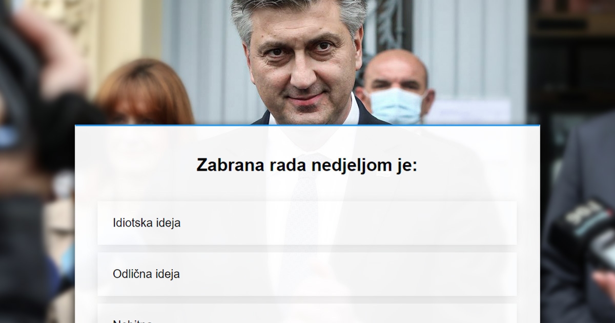 VELIKA ANKETA Plenković najavio zabranu rada nedjeljom. Idiotska ili odlična ideja?