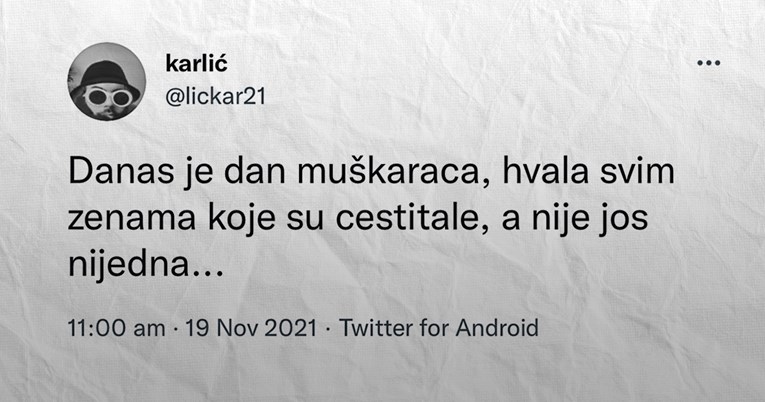 Hrvati se po Twitteru žale da im nitko ne čestita Dan muškaraca, objave su hit
