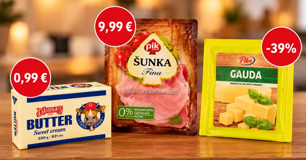 Sir, šunka i maslac su na akciji. Večera za cijelu obitelj riješena