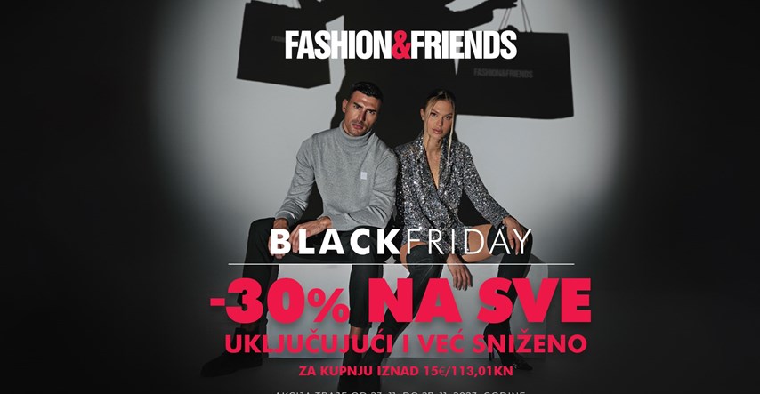 Fashion& Friends Black Friday popust 30% na SVE čak i već sniženo