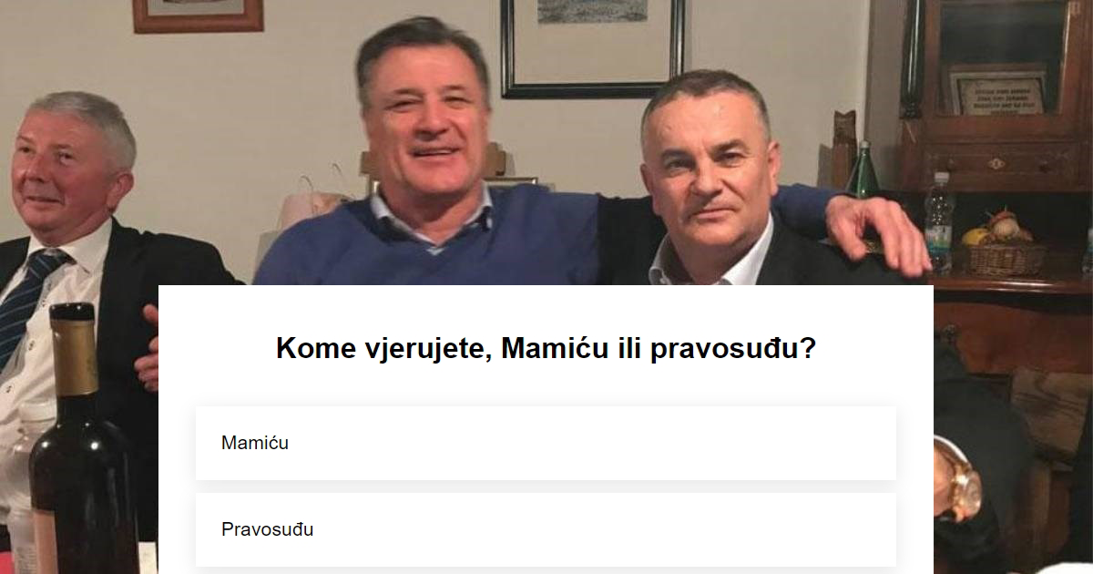 VELIKA ANKETA Kome više vjerujete, Mamiću ili pravosuđu?