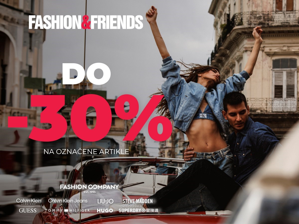 Pametan shopping u Fashion&Friends trgovinama i online uz popuste do -30%