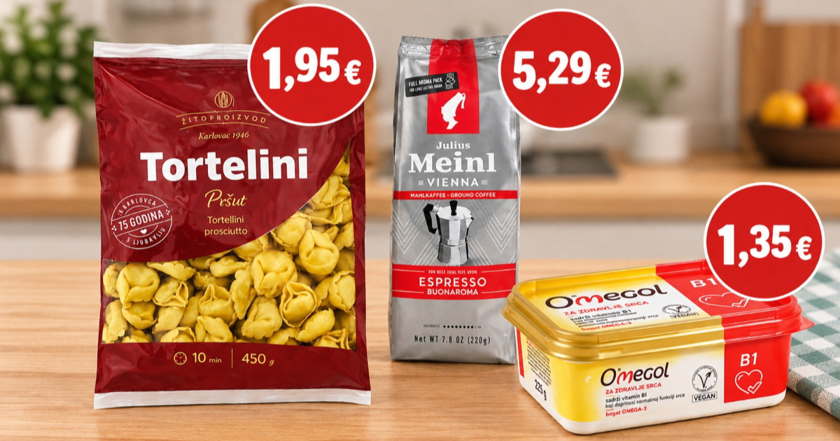 Najbolje akcije danas: Tortelini 1.95 €, margarin 1.35 €, kava 5.29 €