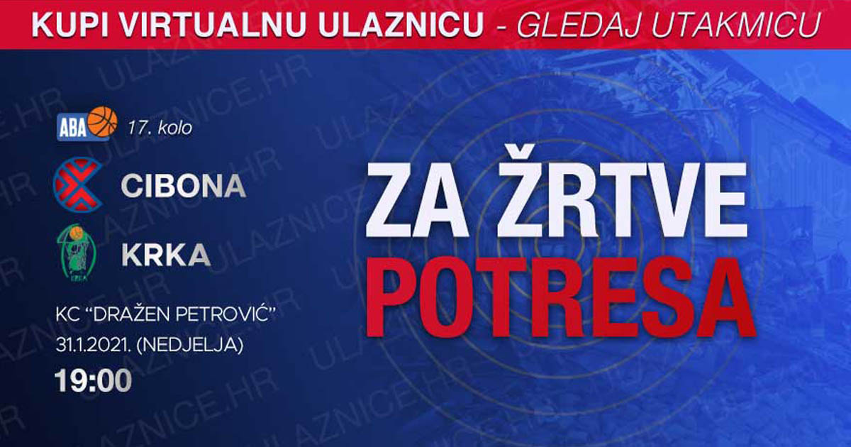 Cibona prodaje virtualne ulaznice za pomoć žrtvama potresa