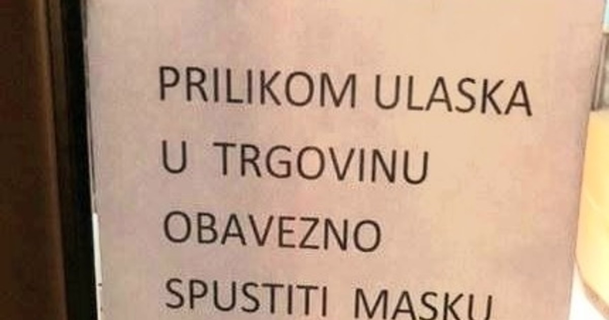 Dalmatinci se smiju natpisu u jednoj trgovini: "Obavezno spustiti masku..."