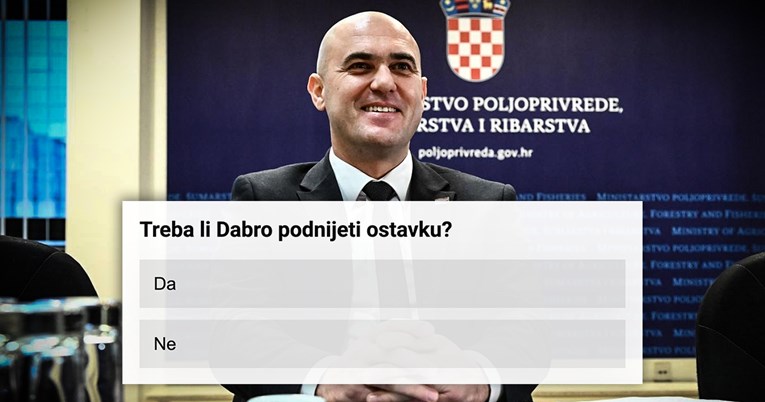 ANKETA Treba li ministar Dabro podnijeti ostavku?