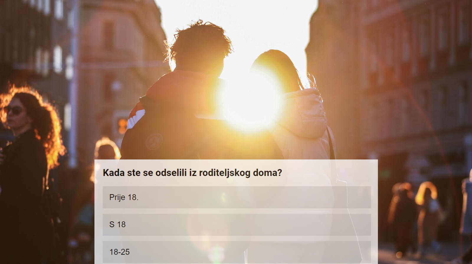 ANKETA Kada ste se odselili iz roditeljskog doma?