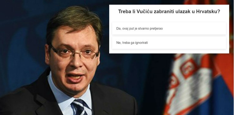 ANKETA Treba li Vučiću zabraniti ulazak u Hrvatsku?