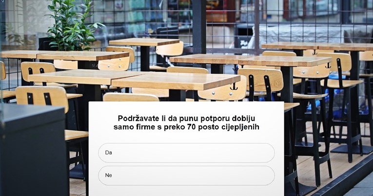 ANKETA Podržavate li da punu potporu dobiju samo firme s preko 70 posto cijepljenih