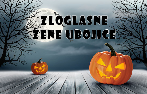 Zloglasne žene ubojice iz povijesti, prvi dio