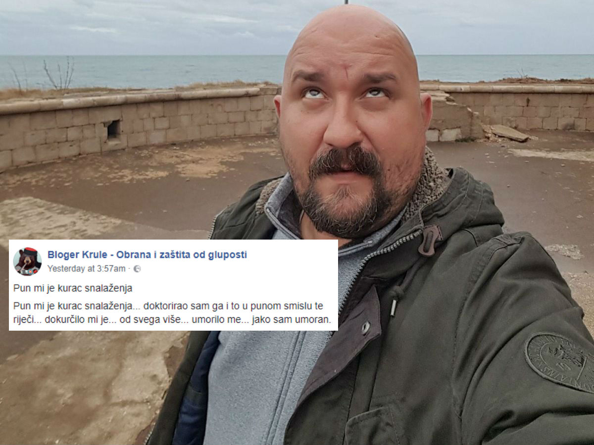 Bloger Krule: "Pun mi je kurac snalaženja..."