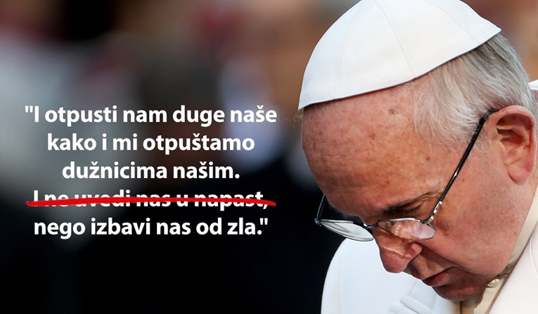 Papa Franjo želi promijeniti tekst molitve Očenaš