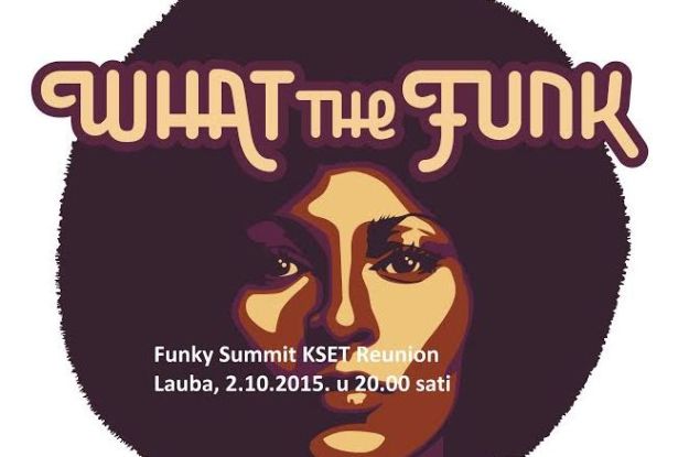 Funky Summit Kset Reunion - What The Funk!