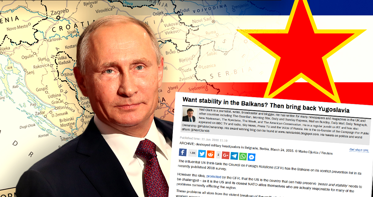 PUTINOV PROPAGANDNI KANAL Ako želite stabilnost na Balkanu, vratite Jugoslaviju