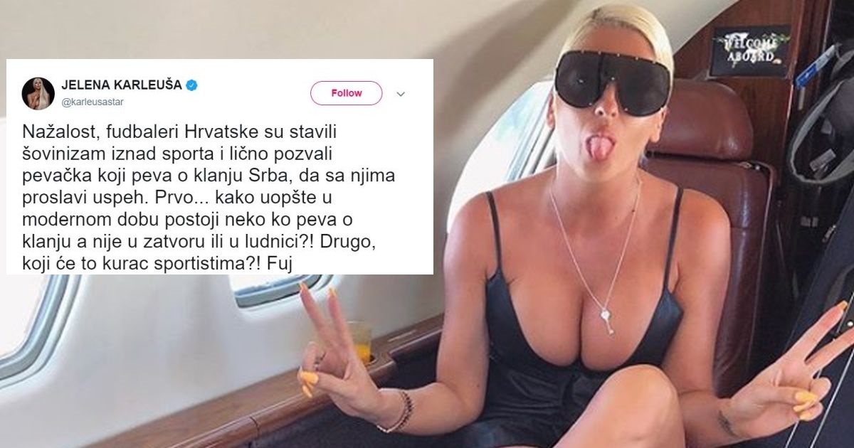 Jelena Karleuša: "Hrvatski nogometaši osobno su pozvali pjevača koji pjeva o klanju Srba. Fuj"