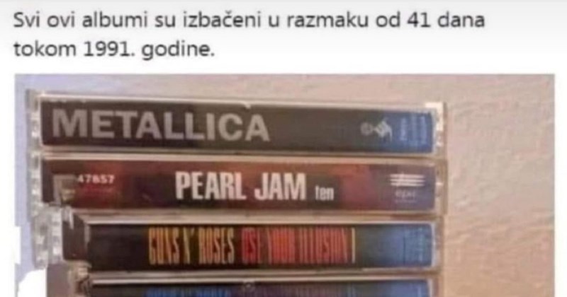 Komentar ispod fotke legendarnih glazbenih albuma iz 1991. srušio je društvene mreže, morate vidjeti