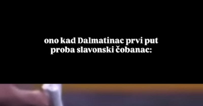 Ekipa na IG-u plače od smijeha na reakciju Dalmatinca na slavonski čobanac, fora je vrhunska