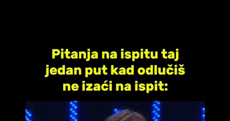 Fora o pitanjima na ispitu kada odlučiš ne izaći na njega hit je na Fejsu, totalno je pogođena