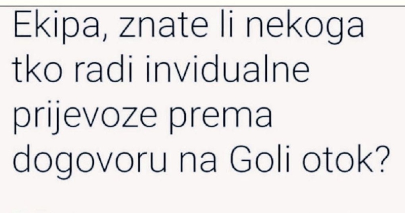 Turisti su tražili prijevoz za Goli Otok, masovno se šera odgovor jednog tipa