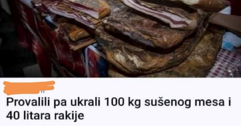 Krađa suhog mesa i rakije iz jedne konobe inspirirala je tipa za urnebesan komentar, morate vidjeti