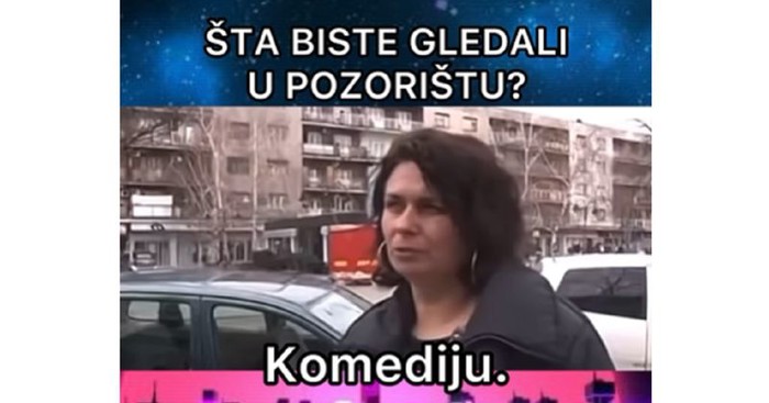 Građane Srbije su pitali što bi voljeli gledati u kazalištu, teško je prepričati odgovor ovog tipa