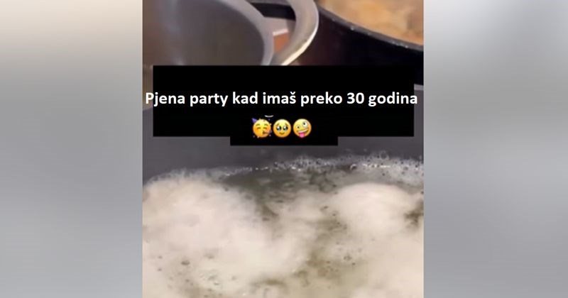 Fora prikazuje kako izgleda pjena party kada imaš preko 30 godina, urnebesna je i skroz pogođena
