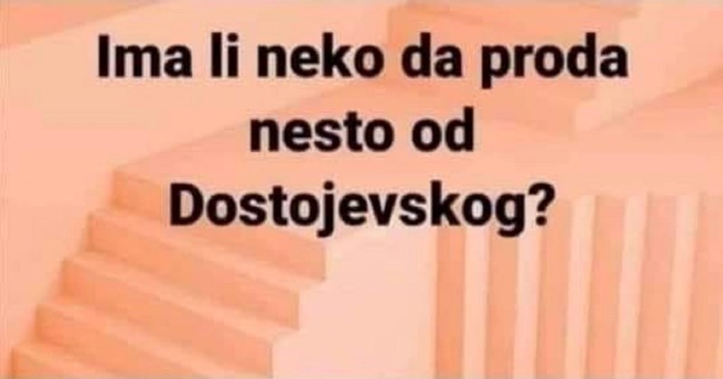Htjela je kupiti neko djelo od Dostojevskog preko Fejsa, ponuda ove žene apsolutni je hit u regiji