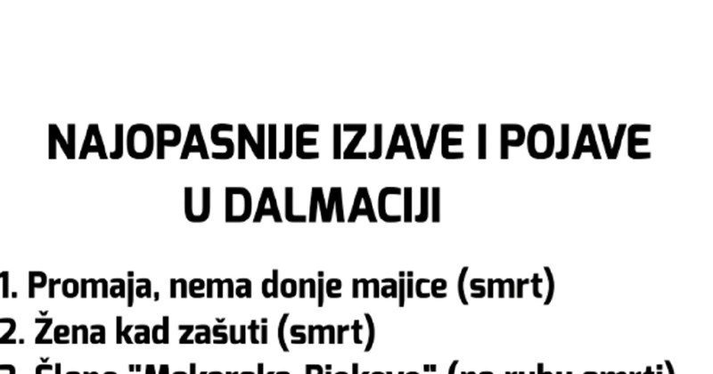 Fora prikazuje ponašanje koje je u Dalmaciji jako rizično, popis je urnebesan i totalno pogođen