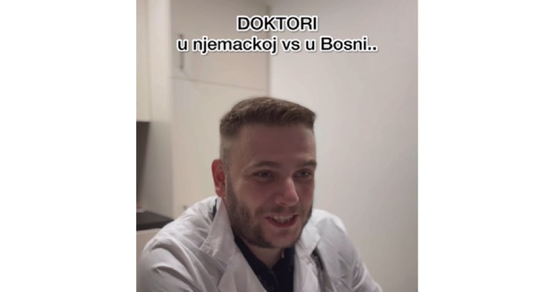 Video o razlici između doktora u Njemačkoj i Bosni obišao je regiju, hit je