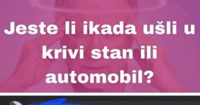 Ekipa na FB-u prepričavala je slučajne upade u krivi stan ili auto, jedan komentar je pobijedio sve