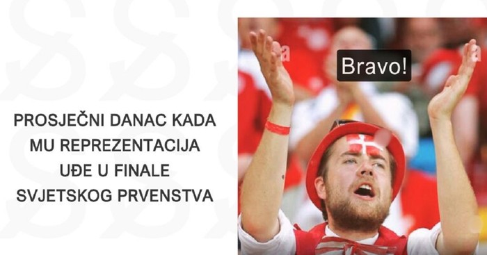 Fora prikazuje razliku u reakciji Danca i Hrvata kad mu reprezentacija uđe u finale, urnebesna je!