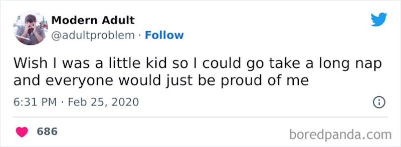 Sve što želim je da sam opet klinac i da mogu popodne dugo odspavati i time učiniti ponosnima sve oko sebe!