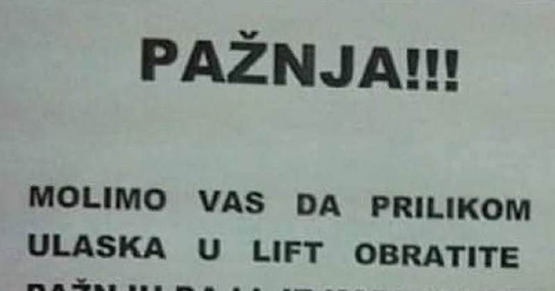 Neobično upozorenje na liftu nasmijalo je ekipu na Fejsu, ovo morate vidjeti