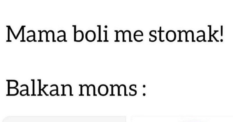 Fora o "medicini" mama s Balkana hit je na Instagramu, ovo ste svi barem jednom doživjeli!