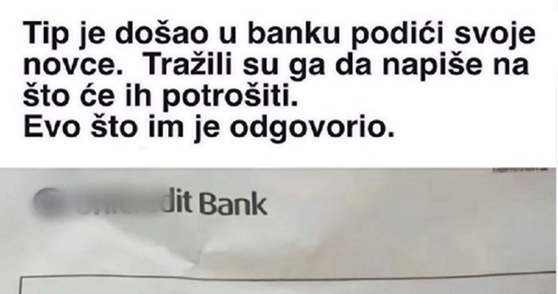 Balkanca su u banci tražili da otkrije na što će potrošiti novce, njegov odgovor hit je u regiji