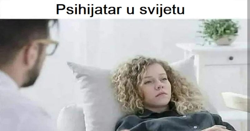 Fora o razlici između psihijatra u svijetu i kod nas hit je na mrežama, totalno je pogođena