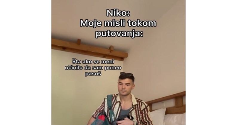 Video prikazuje misli prije putovanja, mnogi će se poistovjetiti s urnebesnim dosjetkama ovog tipa