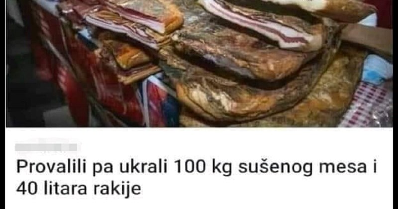 Lopovi su odnijeli meso i rakiju iz nečije konobe. Komentar ovog tipa nasmijao je tisuće, a i vas će