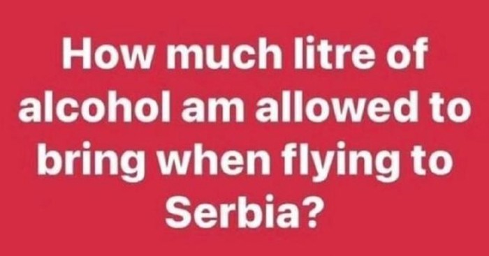 Turista je zanimalo koliko alkohola može unijeti u Srbiju, odgovor jednog tipa nasmijao je tisuće