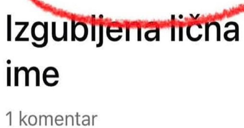 Tip je izgubio osobnu pa je tražio preko FB grupe, objava mu je postala hit zbog urnebesnog detalja