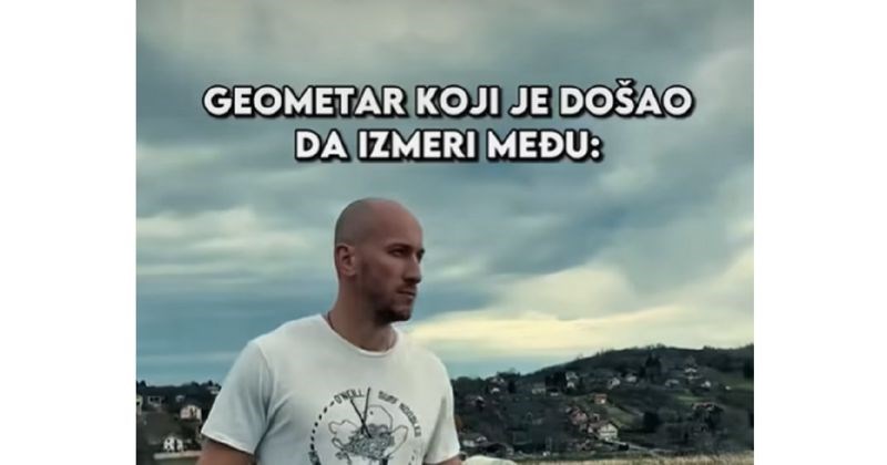 Geometar iz Srbije napravio je legendaran video o svom poslu i postao hit u regiji, prejak je
