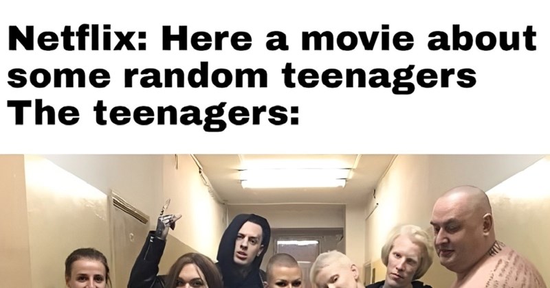 Netko je primijetio da ovako izgledaju "obični" tinejdžeri iz Netflixovih filmova, fotka je hit