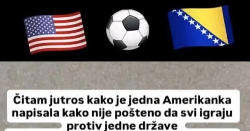Amerikanka je mislila da SAD igra protiv dvije države odjednom u okršaju s BIH, objava je urnebes!