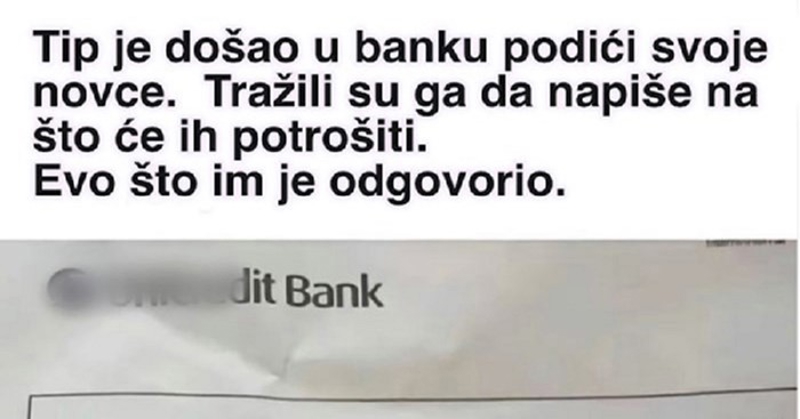 Balkanca su u banci tražili da otkrije na što će potrošiti novce, njegov odgovor hit je u regiji