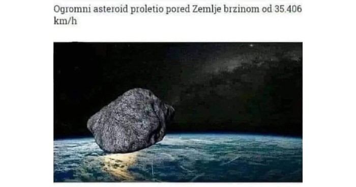 Asteroid je proletio kraj Zemlje velikom brzinom, vijest je zasjenio pobjednički komentar ovog tipa