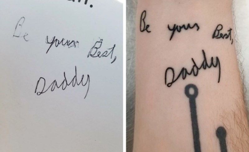 1. "Dao sam tetovirati posljednju poruku koju mi je tata napisao"