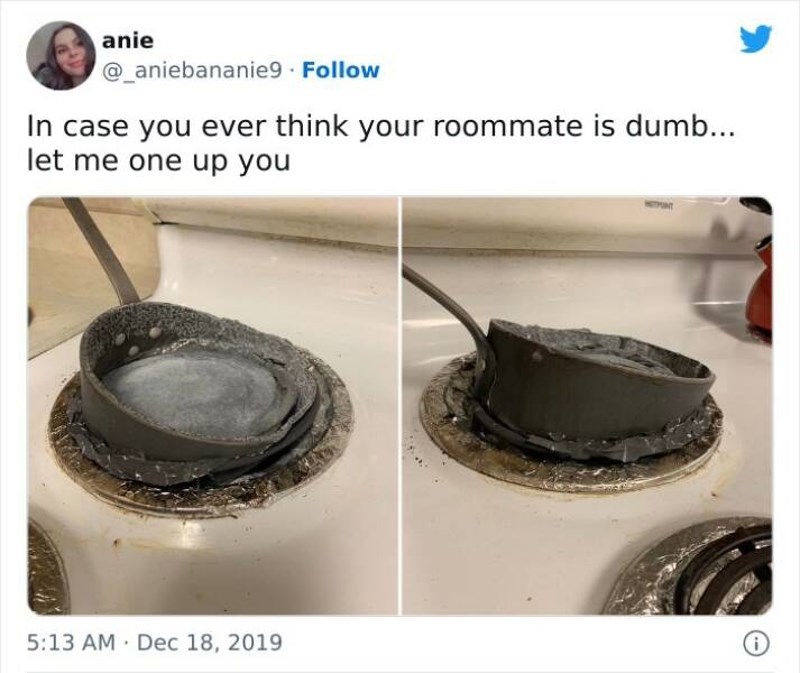 7. U slučaju da mislite da je vaš cimer glup...