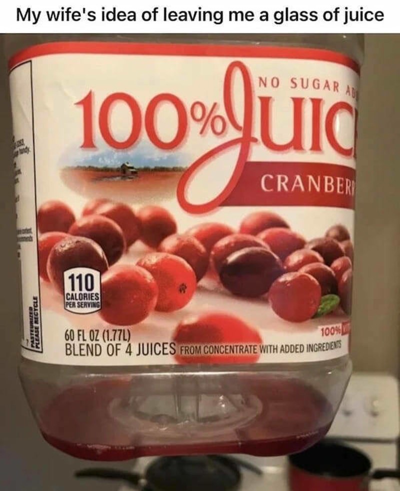 16. Moja žena ostavila mi je "čašu" soka